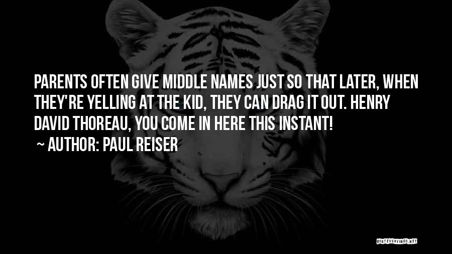 Middle Names Quotes By Paul Reiser