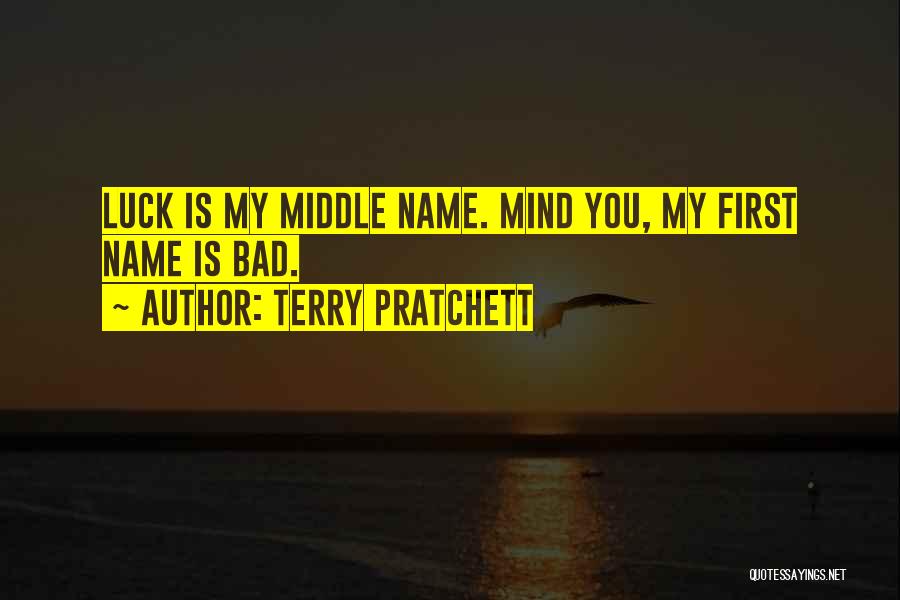 Middle Names Quotes By Terry Pratchett