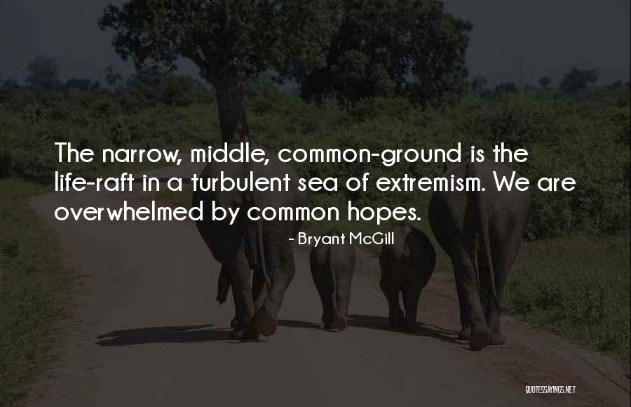 Middle Of Sea Quotes By Bryant McGill Middle Of Sea Quotes By Bryant McGill