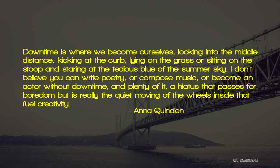 Middle Of Summer Quotes By Anna Quindlen Middle Of Summer Quotes By Anna Quindlen