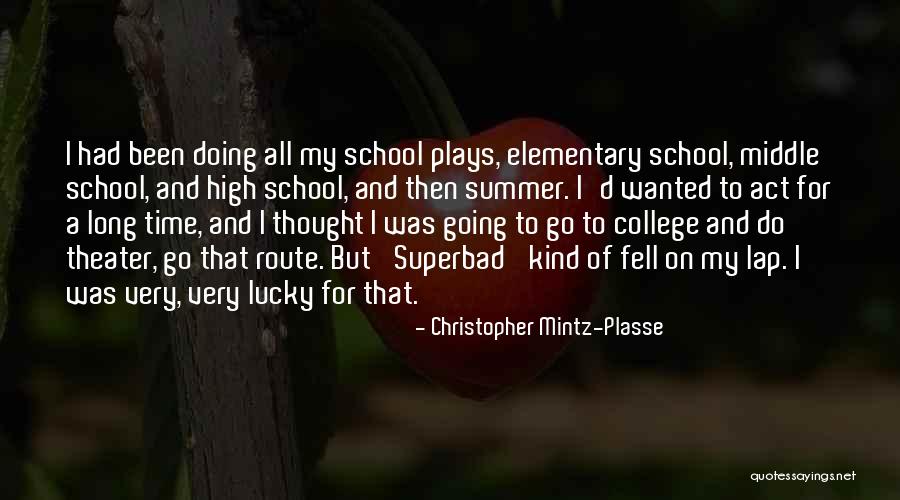 Middle Of Summer Quotes By Christopher Mintz-Plasse Middle Of Summer Quotes By Christopher Mintz-Plasse