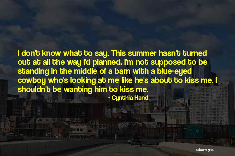 Middle Of Summer Quotes By Cynthia Hand Middle Of Summer Quotes By Cynthia Hand