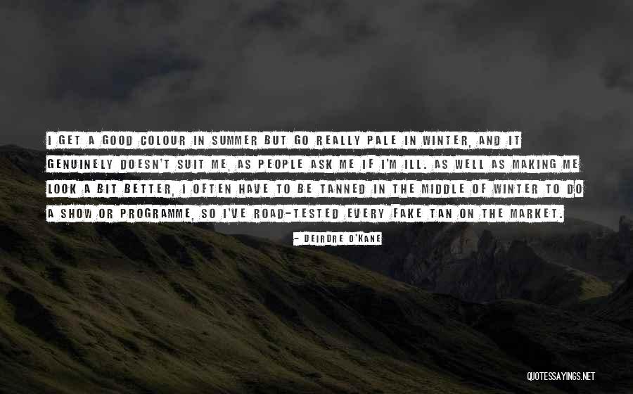 Middle Of Summer Quotes By Deirdre O'Kane Middle Of Summer Quotes By Deirdre O'Kane