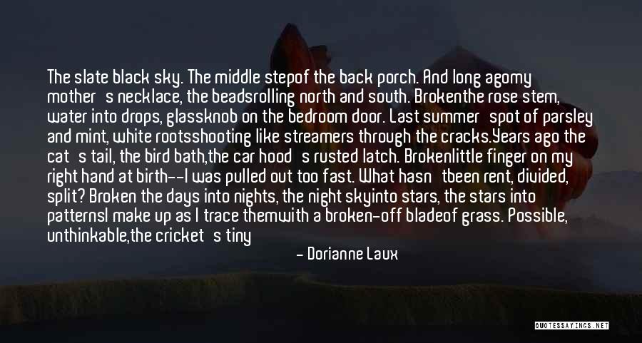 Middle Of Summer Quotes By Dorianne Laux Middle Of Summer Quotes By Dorianne Laux