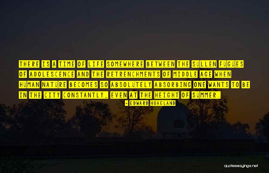 Middle Of Summer Quotes By Edward Hoagland Middle Of Summer Quotes By Edward Hoagland