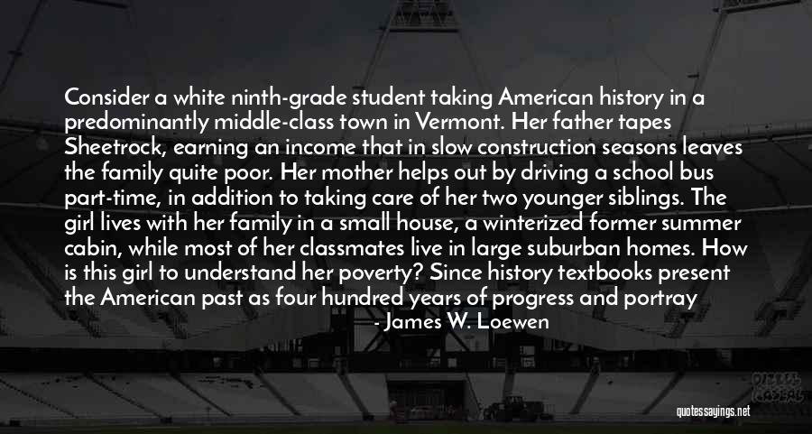Middle Of Summer Quotes By James W. Loewen Middle Of Summer Quotes By James W. Loewen