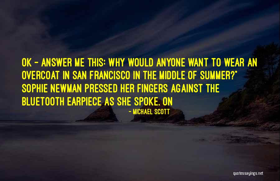 Middle Of Summer Quotes By Michael Scott Middle Of Summer Quotes By Michael Scott