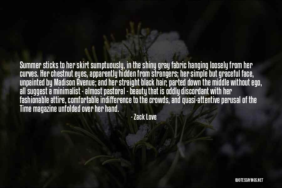 Middle Of Summer Quotes By Zack Love Middle Of Summer Quotes By Zack Love