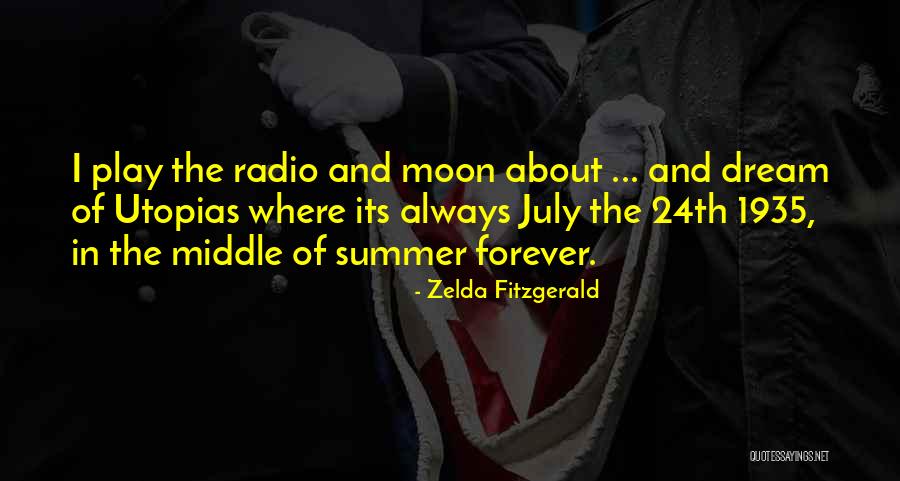 Middle Of Summer Quotes By Zelda Fitzgerald Middle Of Summer Quotes By Zelda Fitzgerald