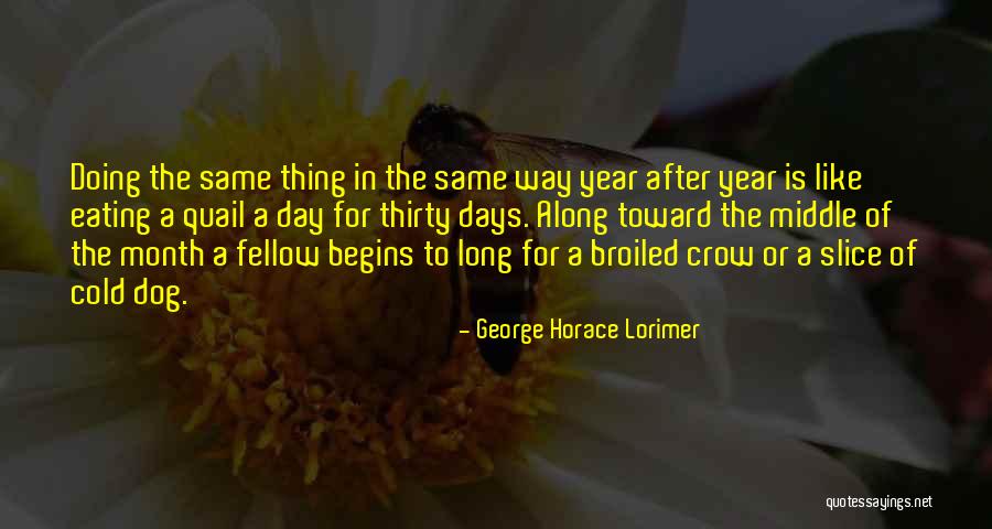 Middle Of The Month Quotes By George Horace Lorimer Middle Of The Month Quotes By George Horace Lorimer