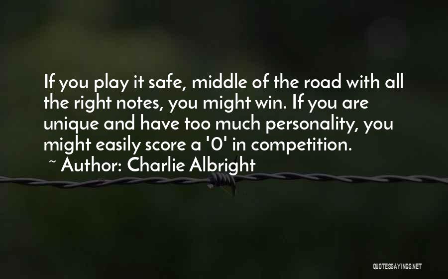 Middle Of The Road Quotes By Charlie Albright