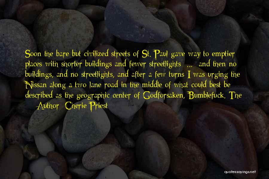 Middle Of The Road Quotes By Cherie Priest