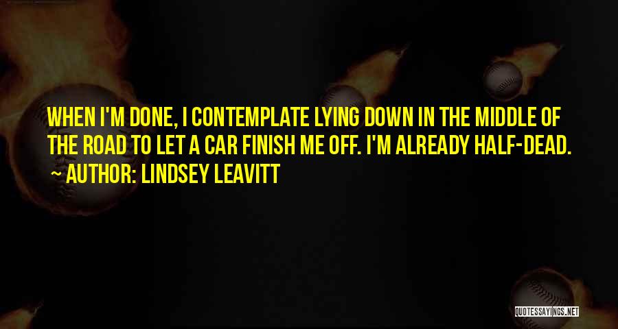 Middle Of The Road Quotes By Lindsey Leavitt