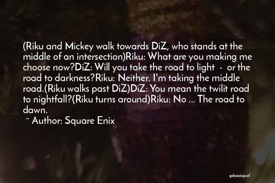 Middle Of The Road Quotes By Square Enix