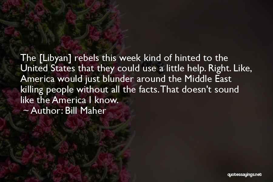Middle Of The Week Quotes By Bill Maher