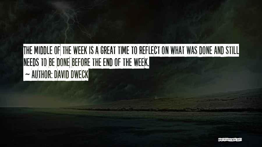 Middle Of The Week Quotes By David Dweck