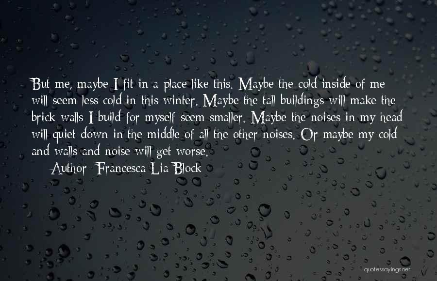 Middle Of Winter Quotes By Francesca Lia Block