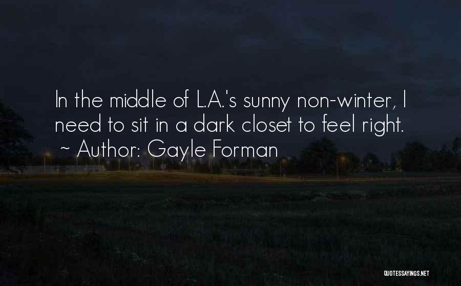 Middle Of Winter Quotes By Gayle Forman