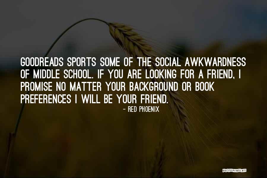 Middle School Book Quotes By Red Phoenix
