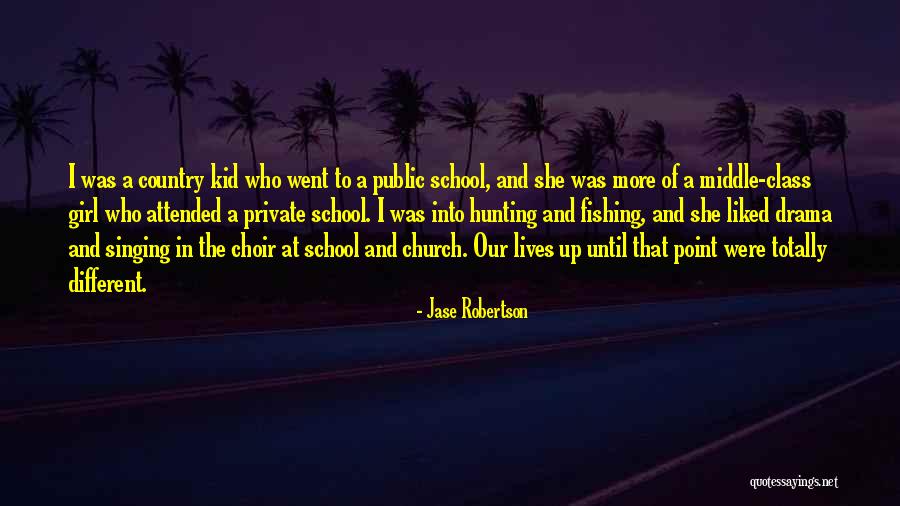 Middle School Drama Quotes By Jase Robertson