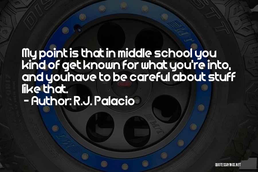 Middle School Is Like Quotes By R.J. Palacio