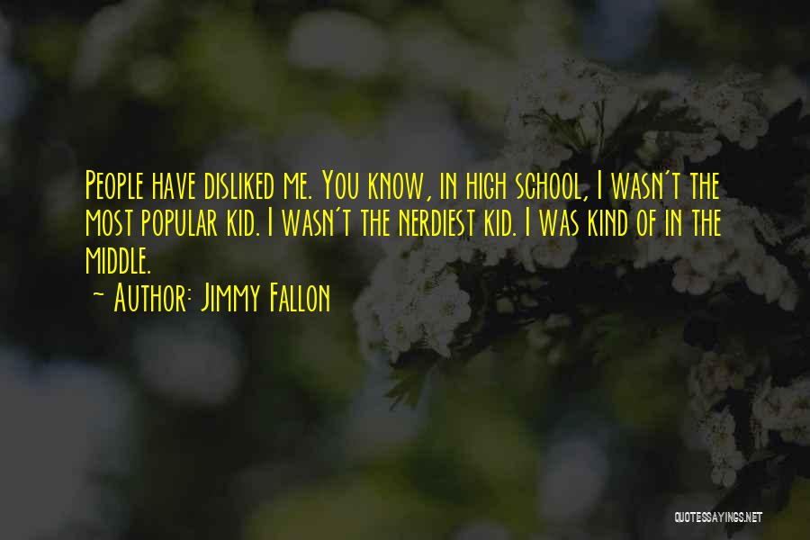 Middle School Kid Quotes By Jimmy Fallon