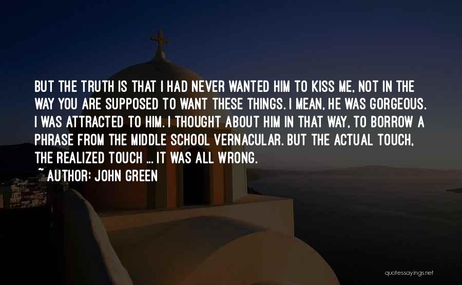 Middle School Love Quotes By John Green