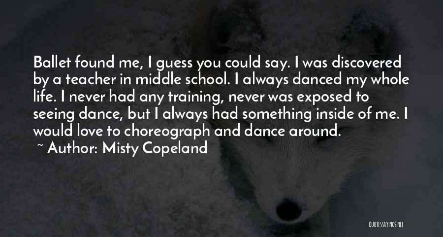 Middle School Love Quotes By Misty Copeland Middle School Love Quotes By Misty Copeland