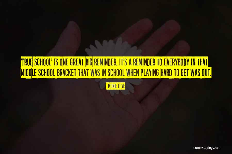 Middle School Love Quotes By Monie Love Middle School Love Quotes By Monie Love