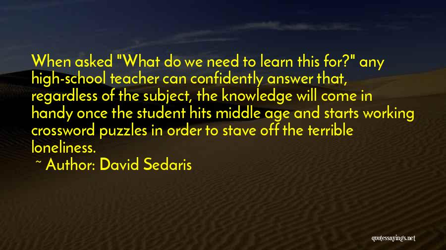 Middle School Teacher Quotes By David Sedaris