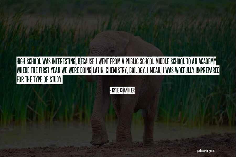 Middle School To High School Quotes By Kyle Chandler Middle School To High School Quotes By Kyle Chandler