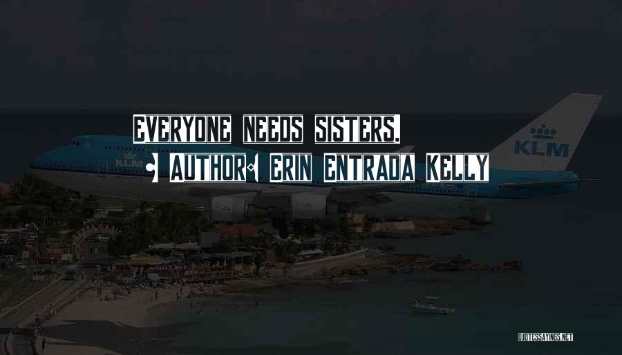 Middle Sisters Quotes By Erin Entrada Kelly