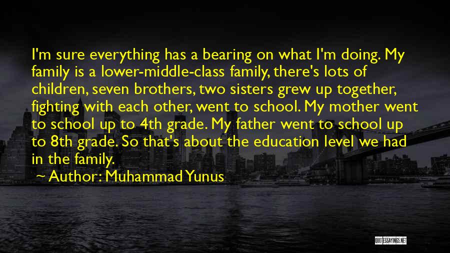 Middle Sisters Quotes By Muhammad Yunus