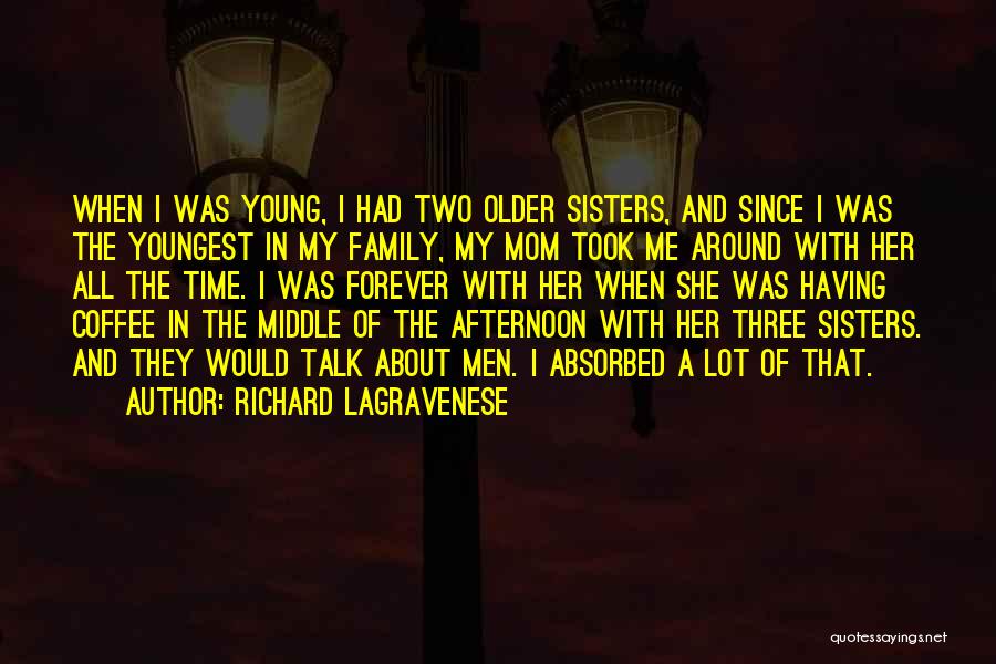 Middle Sisters Quotes By Richard LaGravenese