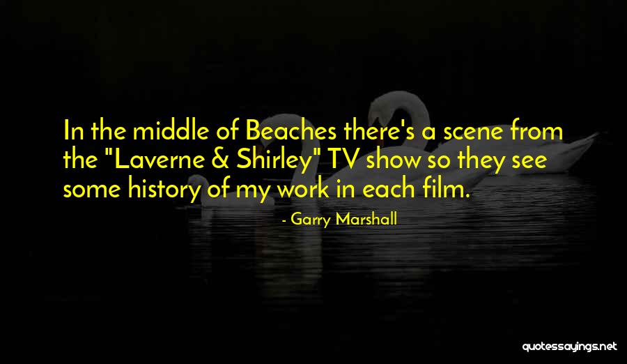 Middle The Tv Quotes By Garry Marshall Middle The Tv Quotes By Garry Marshall