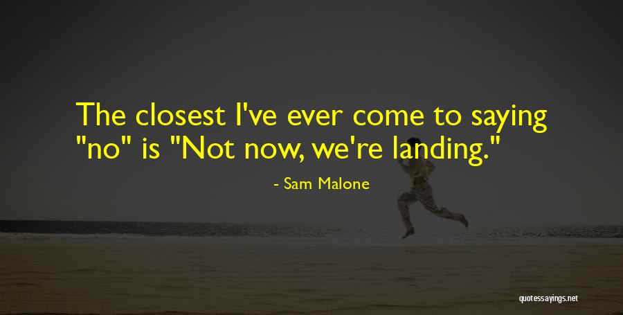 Middlebrow Comedy Quotes By Sam Malone Middlebrow Comedy Quotes By Sam Malone