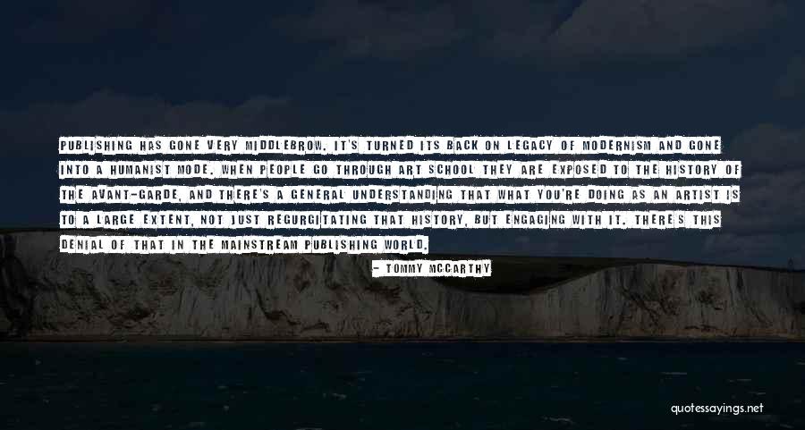 Middlebrow Quotes By Tommy McCarthy Middlebrow Quotes By Tommy McCarthy