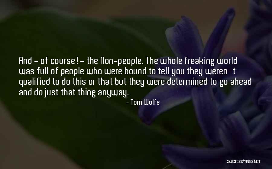 Middlehurst University Quotes By Tom Wolfe Middlehurst University Quotes By Tom Wolfe