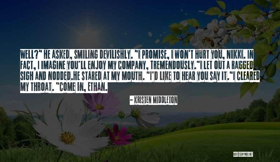Middleton Quotes By Kristen Middleton Middleton Quotes By Kristen Middleton
