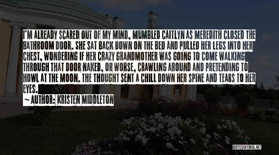 Middleton Quotes By Kristen Middleton