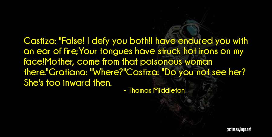 Middleton Quotes By Thomas Middleton