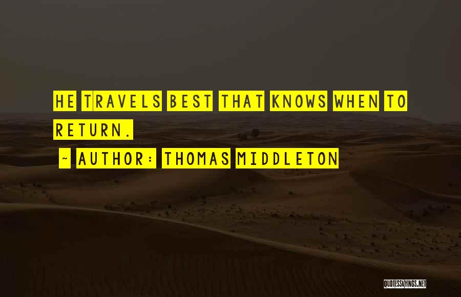 Middleton Quotes By Thomas Middleton