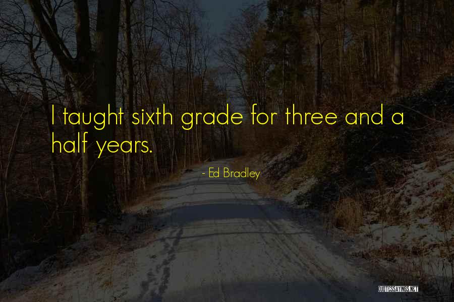 Middleware Architecture Quotes By Ed Bradley