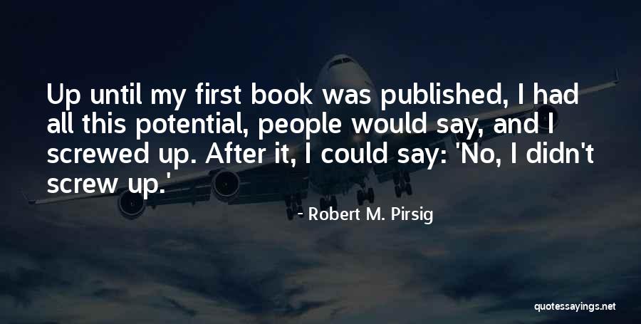 Middleware Architecture Quotes By Robert M. Pirsig Middleware Architecture Quotes By Robert M. Pirsig