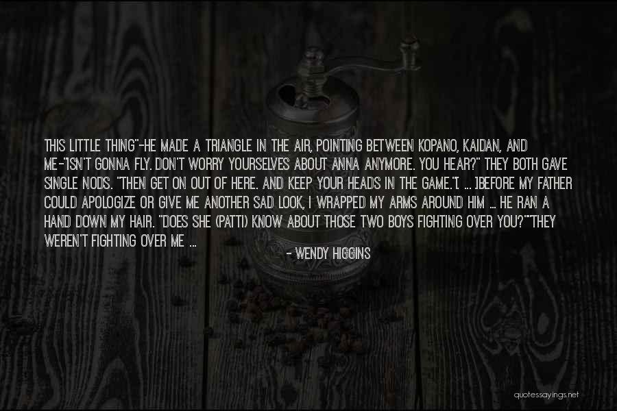 Middleweight Boxer Quotes By Wendy Higgins Middleweight Boxer Quotes By Wendy Higgins