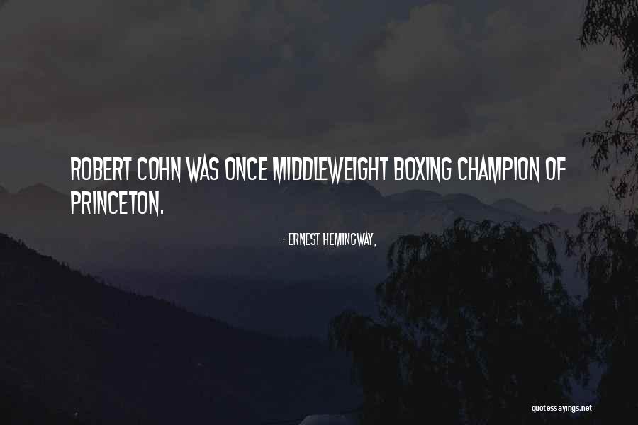 Middleweight Champion Quotes By Ernest Hemingway, Middleweight Champion Quotes By Ernest Hemingway,