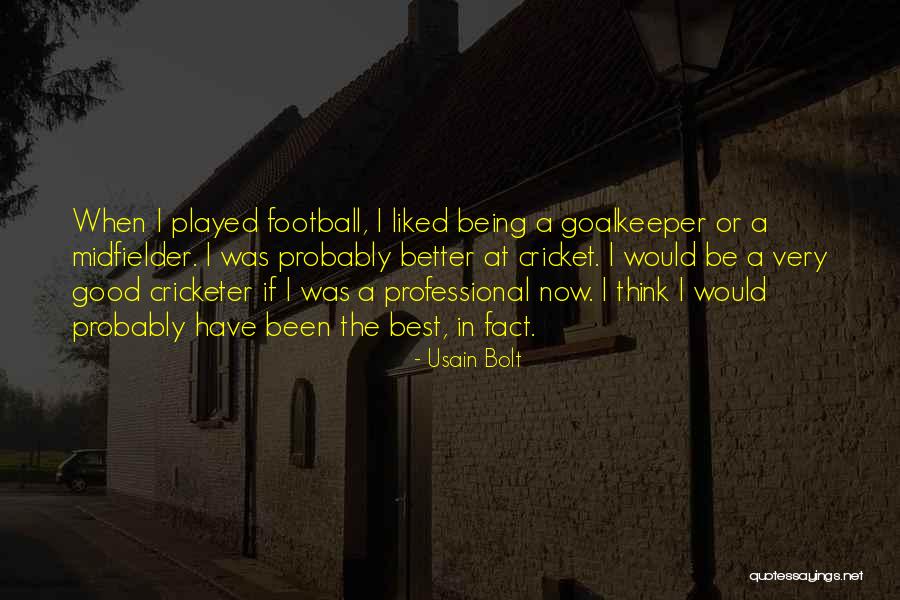 Midfielder Football Quotes By Usain Bolt Midfielder Football Quotes By Usain Bolt
