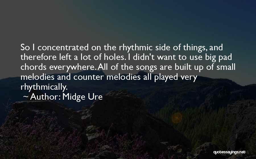 Midge Ure Quotes 2253240