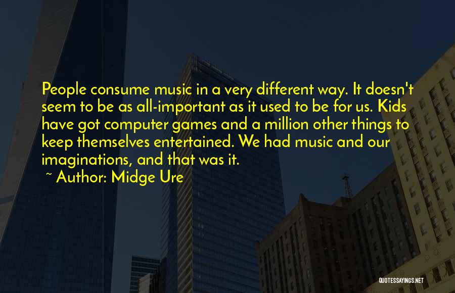 Midge Ure Quotes 78915