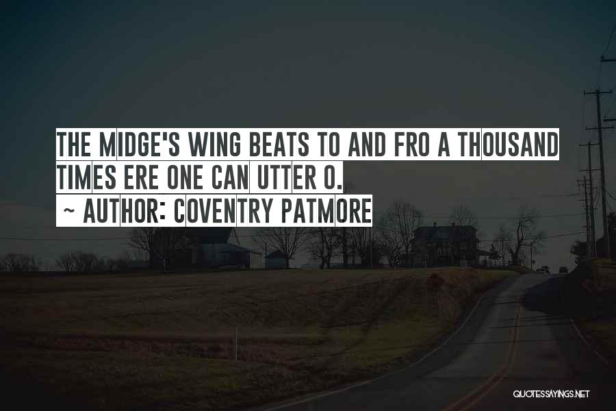 Midges Quotes By Coventry Patmore